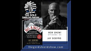 EPISODE 55; INFILTRATING THE HELLS ANGELS WITH JAY DOBYNS