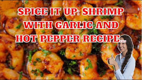 Spice it Up: Shrimp with Garlic and Hot Pepper Recipe...