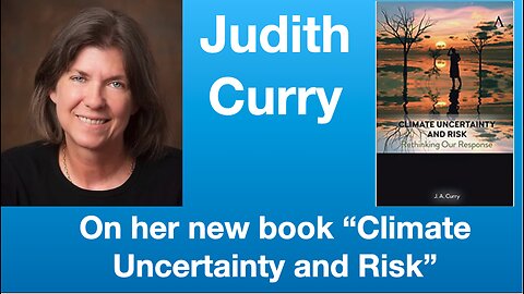 Judith Curry on her new book “Climate Uncertainty and Risk” | Tom Nelson Podcast #77
