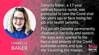 Ep. 442 - Veteran Hospice Nurse Pressured to Get Covid Jab Now Permanently Disabled - Danielle Baker