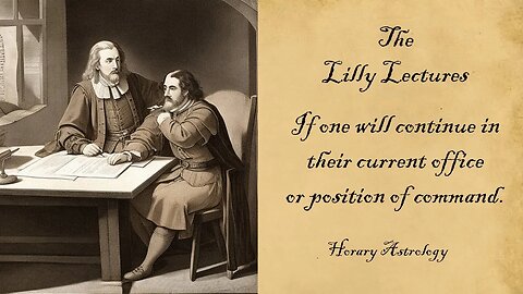 Horary Astrology: 10th House | If one will continue in their current office or position of command.