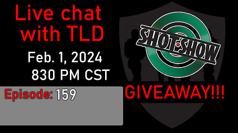 Live with TLD E159: Shot Show 2024 Swag Bag Giveaway
