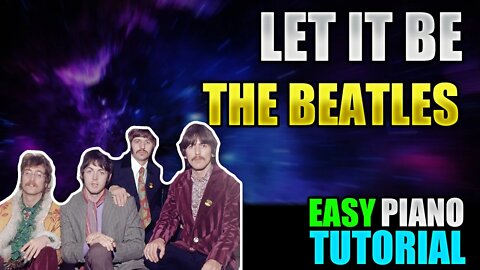 Let It Be - The Beatles | Easy Piano tutorial