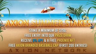 Axion Summer Stakes Celebration! Epic Prizes Laptop, iPad & Monitor! Phoenix Staking NFT & More!