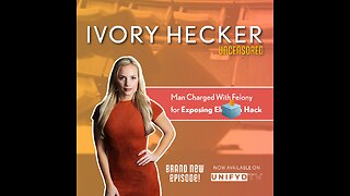 Ivory Hecker man charged with felony for exposing election hack/fraud On UNIFYD TV