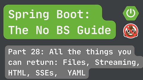 Spring Boot pt. 28: A brief intro to all the things you can return