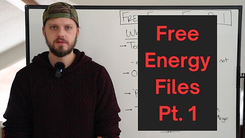 Free Energy Files Pt. 1 (Supplemental Video)