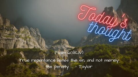 Today's Thought: Psalm 60 "True Repentance"| Daily Scripture and Prayer