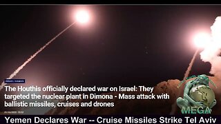 Yemen Declares War -- Cruise Missiles Strike Tel Aviv - The Real BPEarthWatch