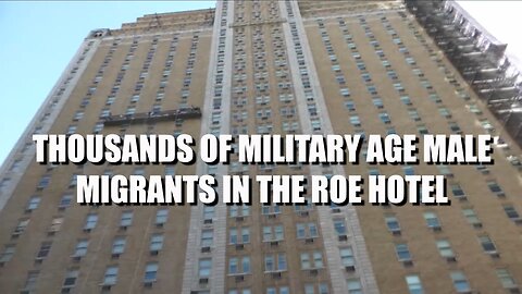 THOUSANDS OF MILITARY AGE MALE MIGRANTS IN THE ROE HOTEL