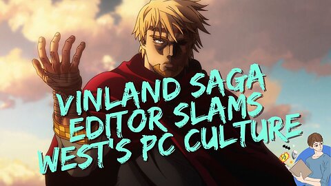 Vinland Saga Editor Says Anime And Manga Won't Pander To Woke PC Culture