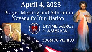 Divine Mercy Holy Hour Novena of Prayer and Adoration for Our Nations April 4, 2023