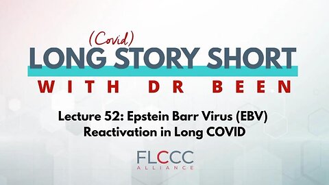 Long Story Short Episode 52: Epstein Barr Virus (EBV) Reactivation in Long COVID
