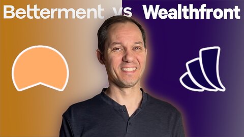 Betterment vs Wealthfront: 4 Things You MUST Know Before Deciding