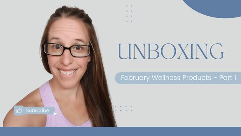 Unboxing February Wellness Products | USANA - Part 1