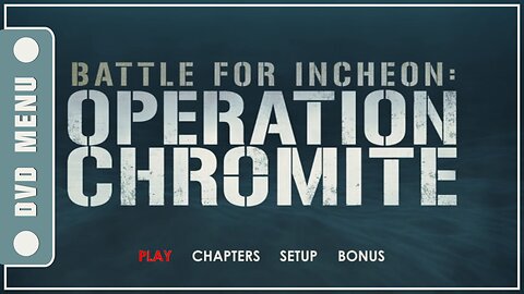 Battle for Incheon: Operation Chromite - DVD Menu