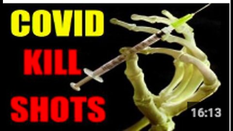 THE COVID KILL-SHOT & WHY YOU MUST NEVER TAKE ONE!