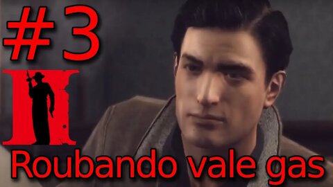 MAFIA II - Capitulo 3 - Roubando Vale Gasolina