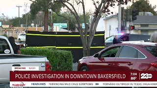 Police investigation in downtown Bakersfield