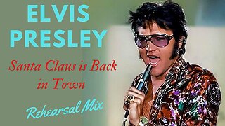 Elvis Presley⚡️Santa Claus is back in Town😎Rehearsal Mix 1970