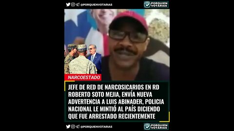 JEFE DE RED DE NARCOSICARIOS EN RD ENVÍA NUEVA ADVERTENCIA A LUIS ABINADER