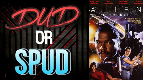 DUD or SPUD - Alien Intruder | MOVIE REVIEW