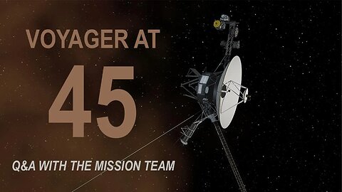 Voyager at 45 NASA’s Longest and Farthest Explorers Q&A