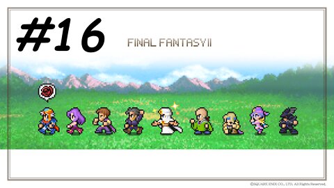 [Blind] Let's Play Final Fantasy 2 Pixel Remaster - Part 16