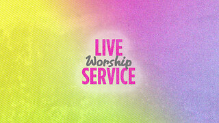 Live Worship Service - 3/19/23