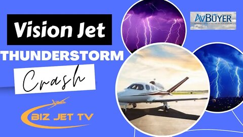 Vision Jet Thunderstorm Crash