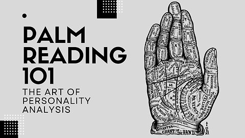 Palm Reading 101 - The Art of Personality Analysis