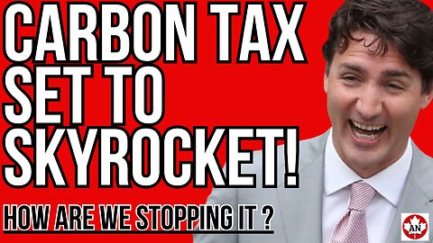 Trudeau's Carbon Tax SET TO SKYROCKET! - Arana Live