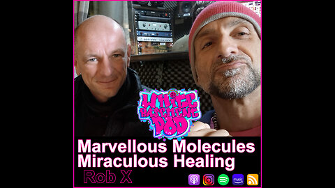 #15 Marvellous Molecules Miraculous Healing