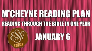 Day 6 - January 6 - Bible in a Year - ESV Edition