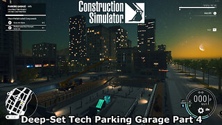 Deep-Set Tech Parking Garage Part 4 | Construction Simulator Gameplay | Part 12