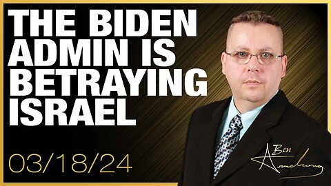 The Ben Armstrong Show | The Biden Admin is Betraying Israel