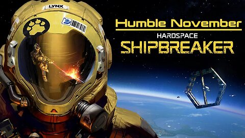 Humble November: Hardspace Shipbreaker #8 - Clever