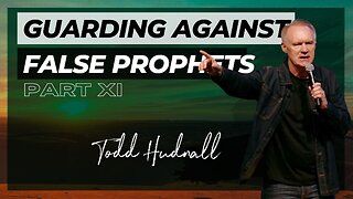 Elijah & Elisha Part 11: GUARDING AGAINST FALSE PROPHETS | Pastor Todd Hudnall (Message Only)