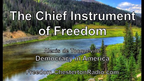 The Chief Instrument of Freedom - Democracy in America - Alexis de Tocqueville - Ep.11/14