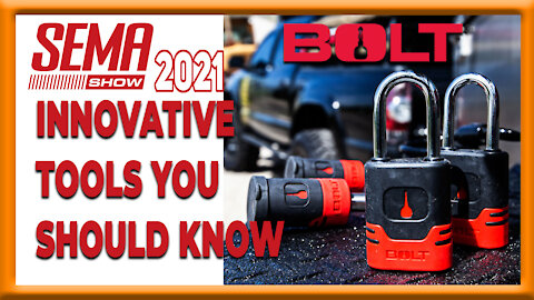 Innovative tools you should know at SEMA 2021 Bolt Lock