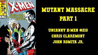 MUTANT MASSACRE - Uncanny X-men #210 [THE SLAUGHTER BEGINS!]