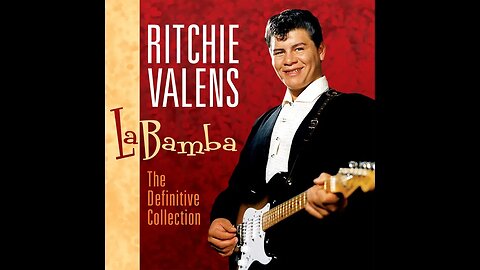 Ritchie Valens "La Bamba"