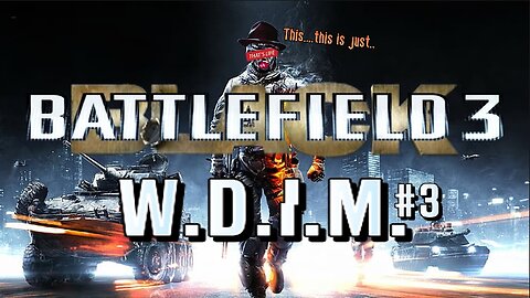 [W.D.I.M.] No Black-- No Ops | Battlefield 3