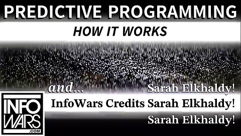 InfoWars References Sarah Elkhaldy —🤯— to Optimally Understand What Predictive Programming is, and How it Works + the Ohio Train Wreck, Your Sovereignty, and More!