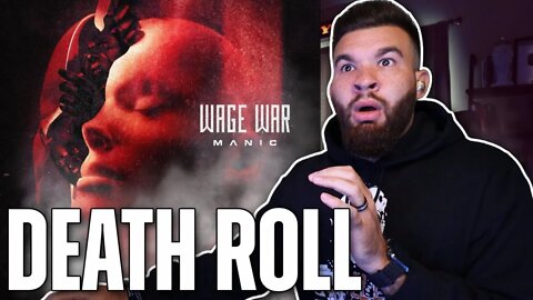 Wage War - "Death Roll" (Reaction/Rant!!!)