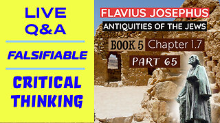 LIVE Bible Q&A - Josephus - Antiquities Book 5 - Ch. 1 (Part 65)