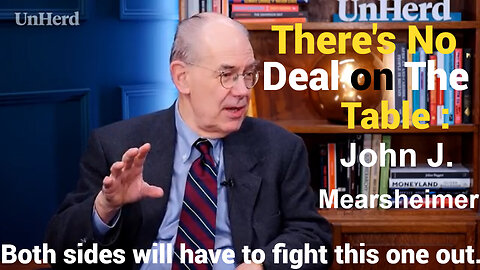 John J. Mearsheimer: My Opinion, no deal to be worked out. The West is playing Russian roulette.