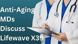 Get the inside scoop on LifeWave X39 Patches from doctors