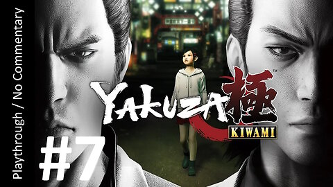 Yakuza Kiwami (Part 7) playthrough