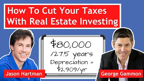 How to Reduce Your Taxes With Real Estate Investing - Best Real Estate Tax Benefits w/ George Gammon